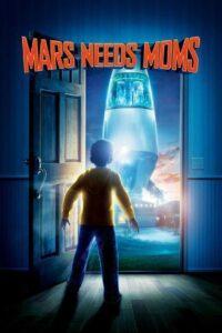 Mars Needs Moms (2011) ภารกิจแอบจิ๊กตัวแม่บนดาวมฤตยู