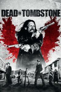 Dead in Tombstone (2013) เพชฌฆาตพันธุ์นรก