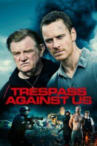 Trespass Against Us (2016) ปล้น แยก แตก หัก